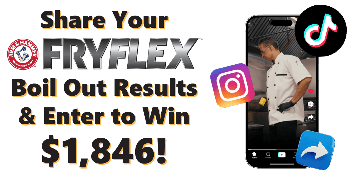FRYFLEX Sweepstakes graphic reading "Share your FRYFLEX Boil Out Results & Enter to Win $1846"